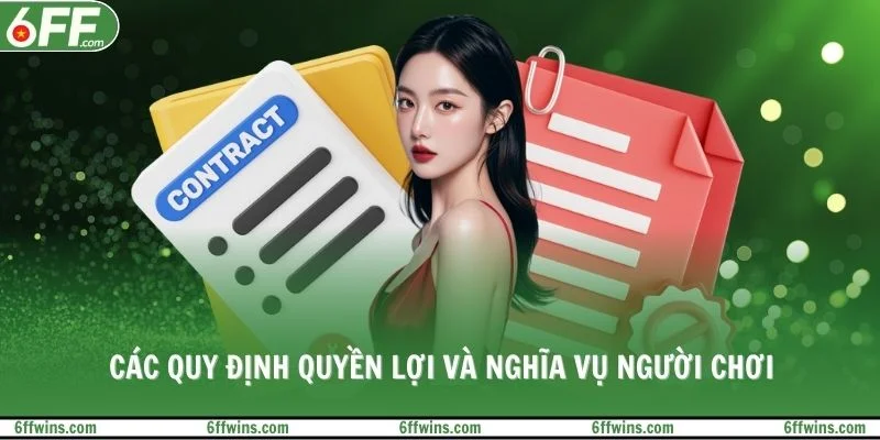 Các quy định quyền lợi và nghĩa vụ người chơi