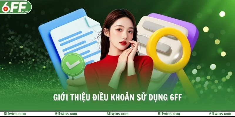 Giới thiệu điều khoản sử dụng 6FF