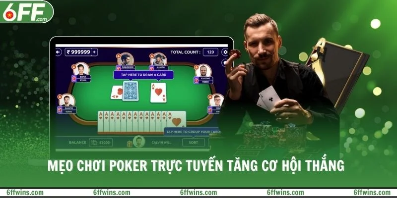 Mẹo chơi Poker trực tuyến tăng cơ hội thắng