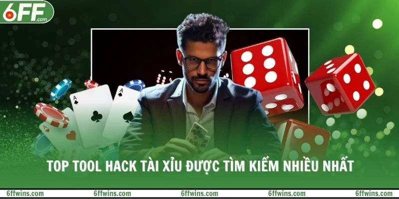 Top tool hack tài xỉu được tìm kiếm nhiều nhất